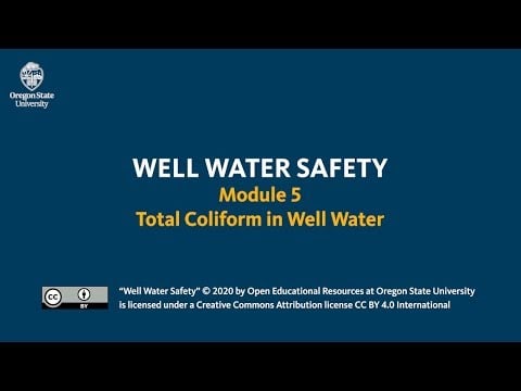 Well Water Safety Module 5: Total Coliform in Well Water