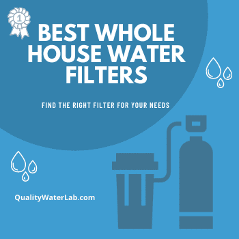 Best whole house water filtration system