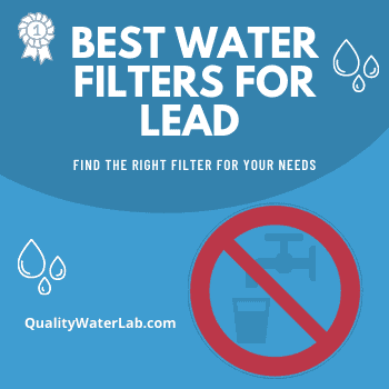 Best Water Filters For Lead