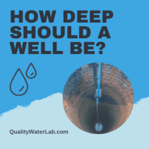 How deep should my well be for drinking water?