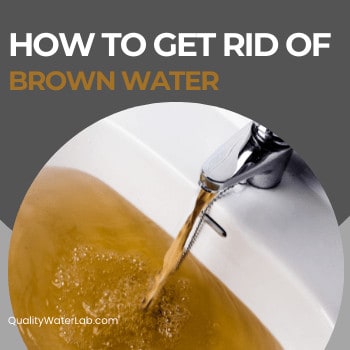 How to get rid of brown water?