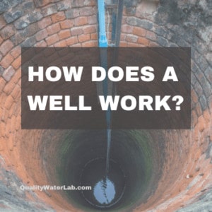 How does a well work exactly?