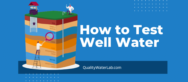 How to test well water the easy diy way