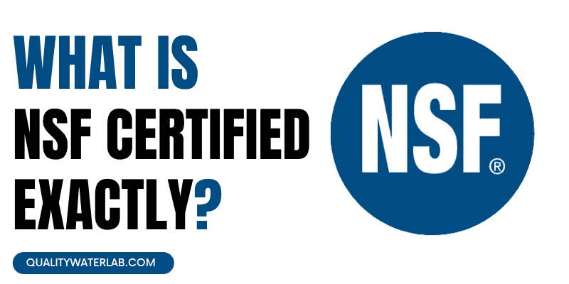 What is NSF Certified Exactly?