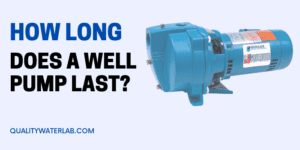 How long does a well pump last?
