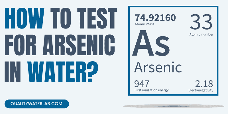how to test for Arsenic in water