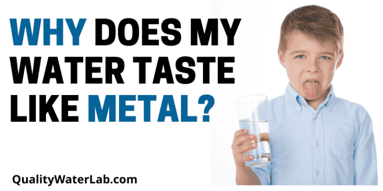 Why Does My Water Taste Like Metal? 7 Reasons Why 2022 - QWL