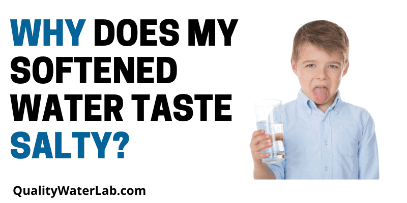 why does my softened water taste salty?