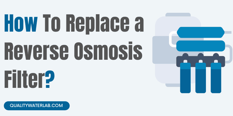 How to Replace a Reverse Osmosis Filter