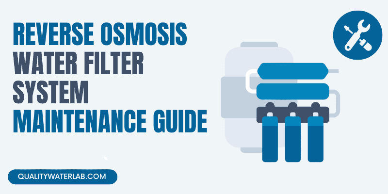 Reverse Osmosis Water Filter System Maintenance Guide