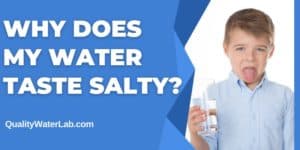 why does my water taste salty?