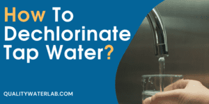 How to Dechlorinate Tap Water with these 7 easy tried and true methods